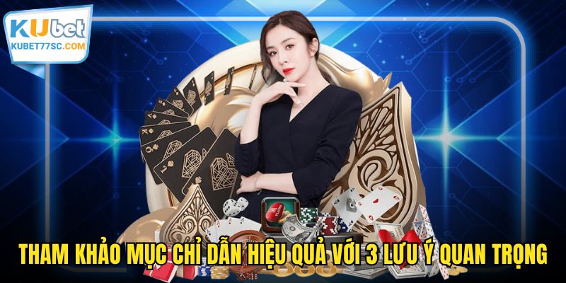Tham khảo mục chỉ dẫn hiệu quả với 3 lưu ý quan trọng