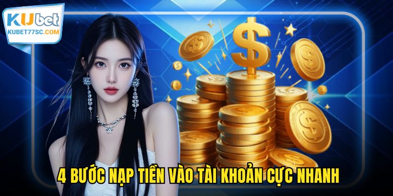 4 bước nạp tiền vào tài khoản cực nhanh