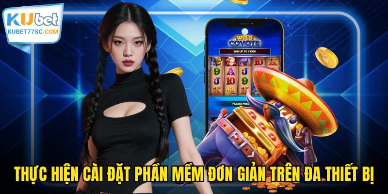 Thực hiện cài đặt phần mềm đơn giản trên đa thiết bị